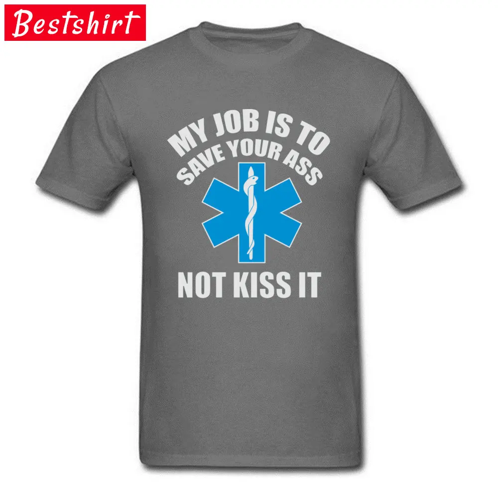 Paramedic Emergency T Shirt My job is to save your ass not kiss it 100% Cotton Top Quality Green Cross International T-Shirt Man