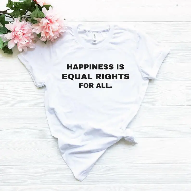 

Skuggnas New Arrival Happiness is Equal Rights For All T-shirt Equal Rights t shirt Human Rights Shirt Drop Shipping