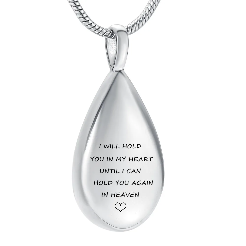IJD9945 Stainless Steel Memorial Necklace Cremation Jewelry Teardrop Pendant Urn-I WILL HOLD YOU IN MY HEART UNTIL I HOLD YOU