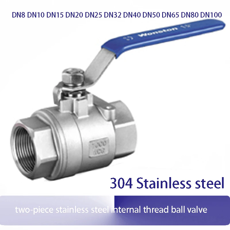 

304 two-piece stainless steel internal thread ball valve DN8 DN10 DN15 DN20 DN25 DN32 DN40 DN50 DN65 DN80 DN100