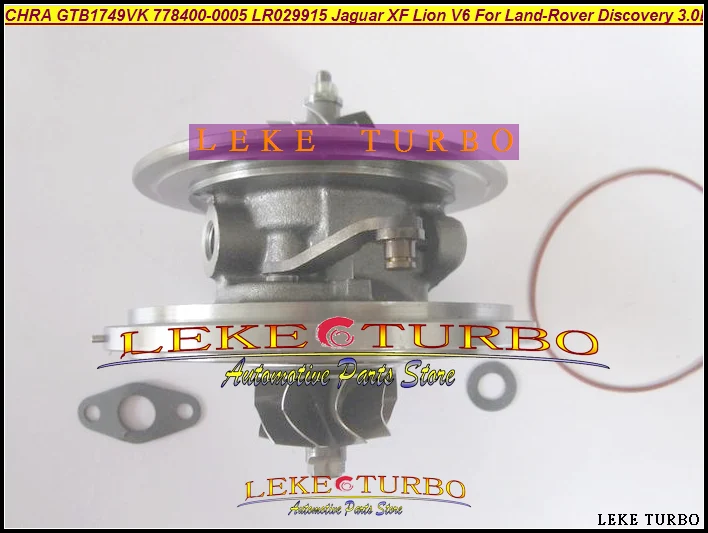 Turbo CHRA Cartridge Core GTB1749VK 778400 778400-0005 778400-0004 LR029915 For Jaguar XF Lion V6 For Land-Rover Discovery 3.0L