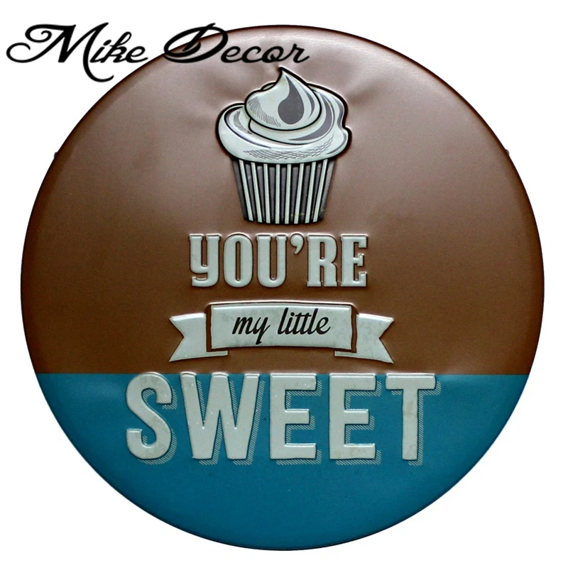 [ Mike Decor ] Cupcake you are my little Sweet Metal sign painting Retro Gift wall Craft Hotel Home decor YA-984