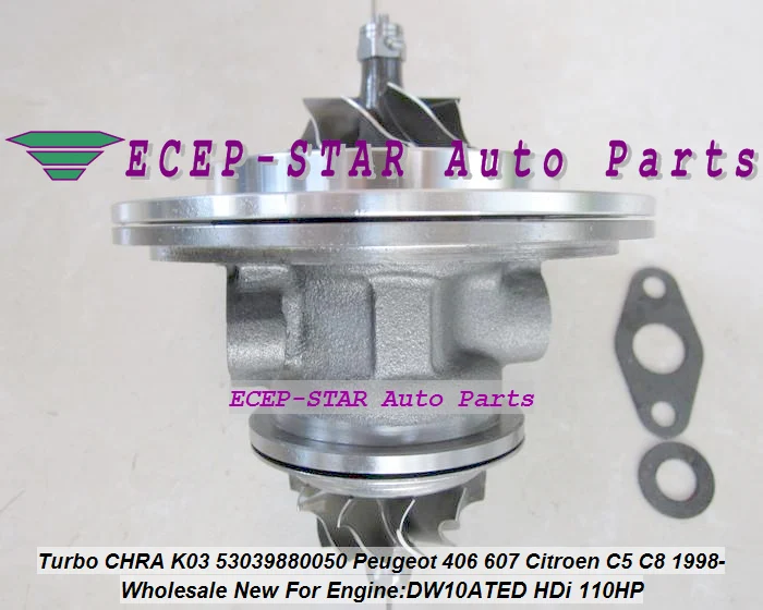 Free Ship Turbo Cartridge CHRA K03 50 53039800024 53039700024 For Citroen C5 Xantia For Peugeot 406 607 DW10ATED 2.0L HDi 110HP