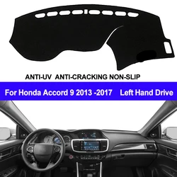 TAIJS Car Dashboard Cover For Honda Accord 9 2013 2014 2015 2016 2017 Dash Mat Dash Board Pad Carpet Automobile Dashmat Anti-UV