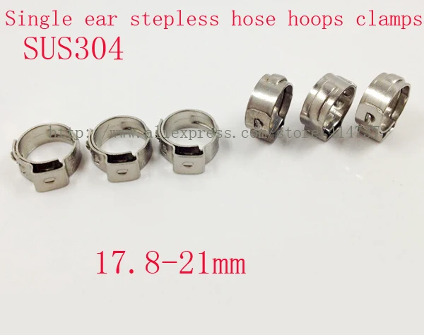 

50pcs/lot High Quality stainless steel 304 17.8-21mm 21mm Single ear stepless hose hoops clamps