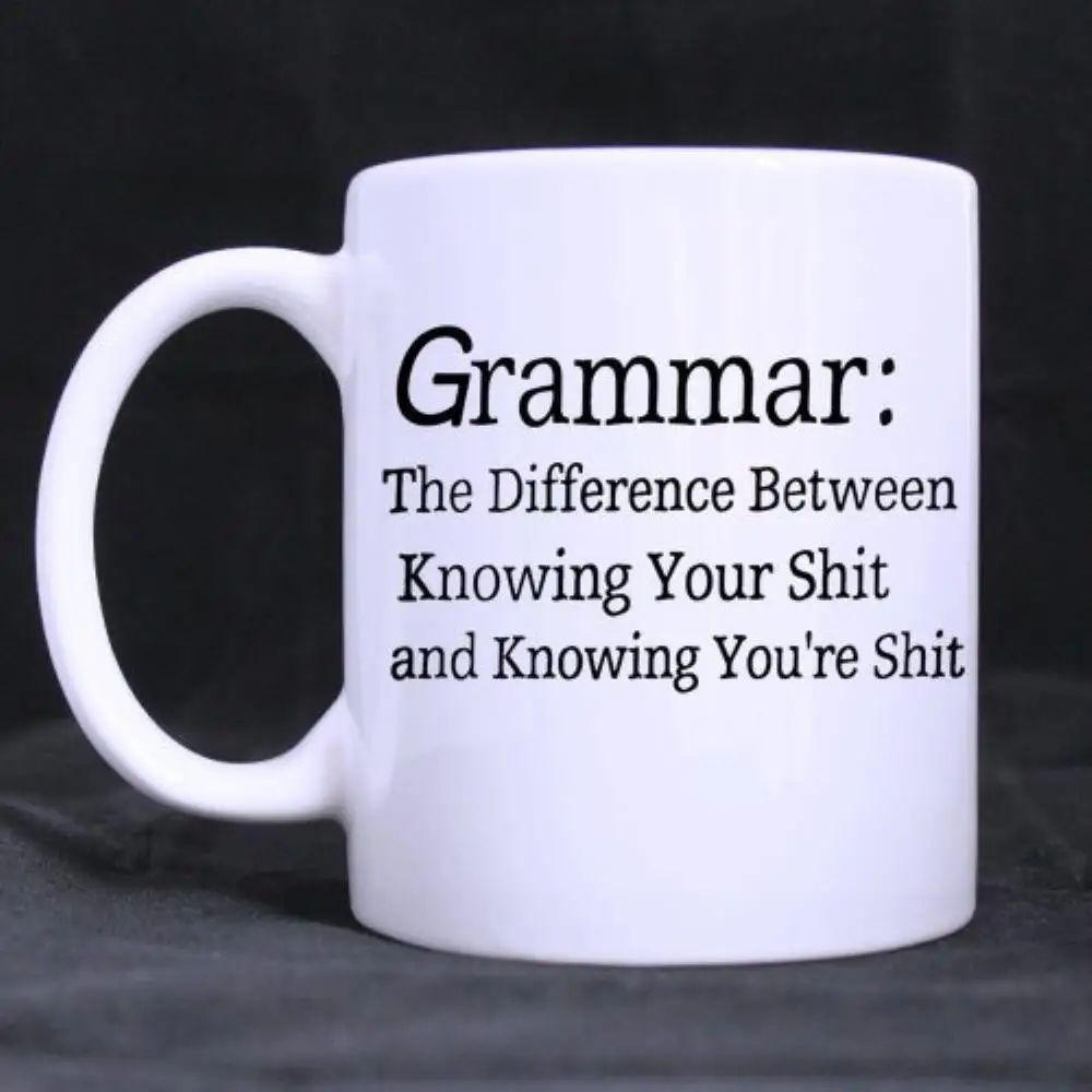 

funny coffee cups Coffee Mug "Grammar The Difference Between Knowing Ceramic Material White MugCoffee Cups (11 Oz capacity)