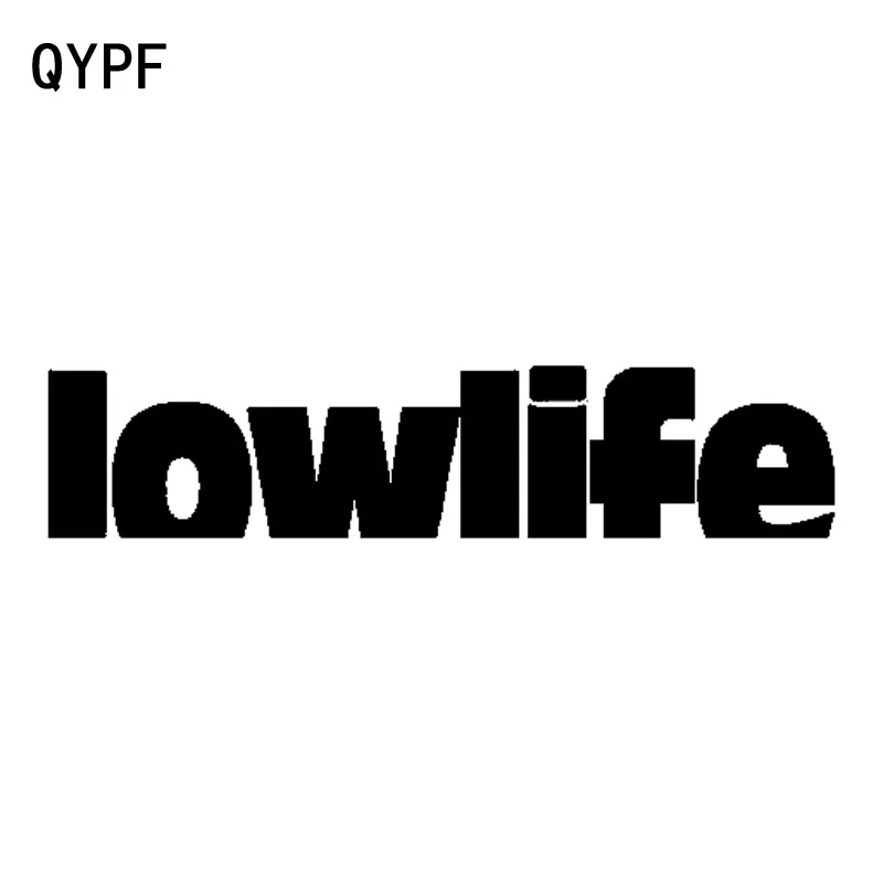 QYPF 17CM*3.7CM Creative LOW LIFE Vinyl Waterproof Car Sticker Decal Black Silver Car-styling C15-1881