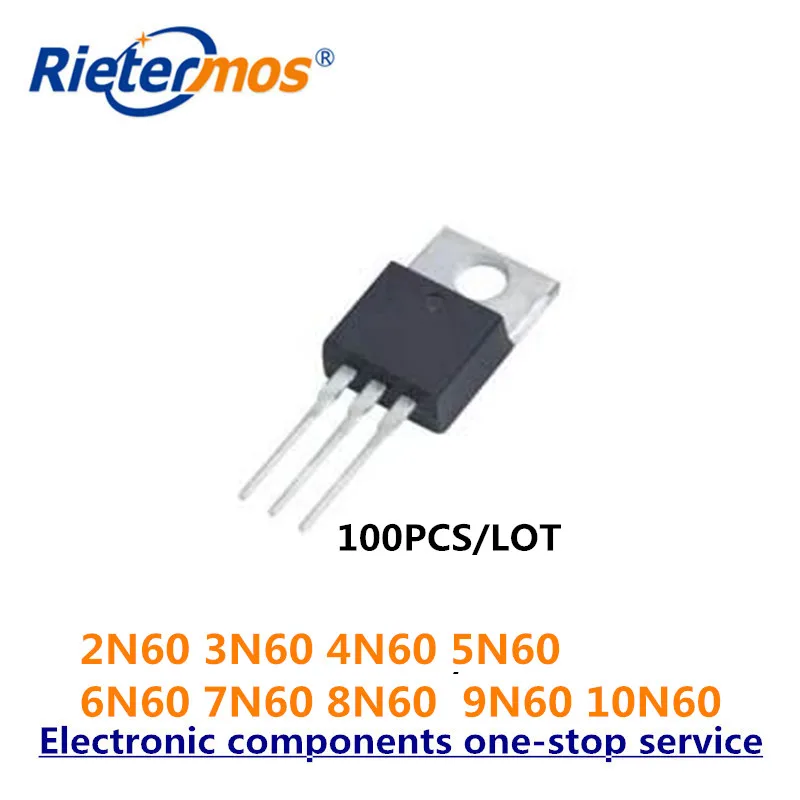 

100PCS 2N60 3N60 4N60 5N60 6N60 7N60 8N60 9N60 10N60 TO220 NMOS 600V MADE IN CHINA