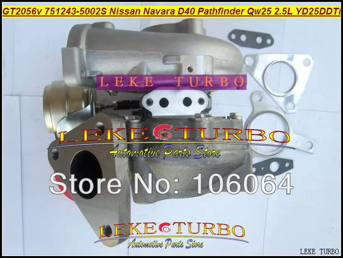 Free Ship GT2056V 751243-5002S 751243 751243-0002 14411-EB300 Turbo For Nissan Navara D40 Pathfinder QW25 2005- YD25DDTi 2.5L D