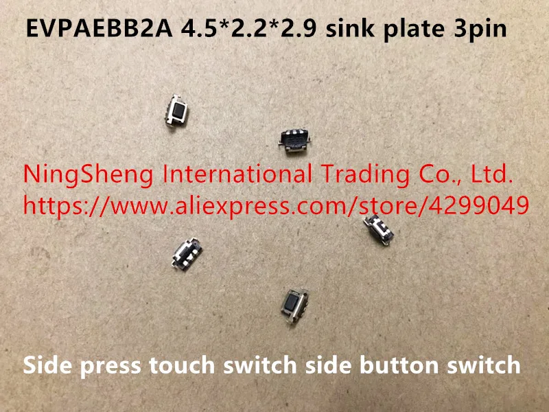 

Оригинальный новый 100% EVPAEBB2A 4,5*2,2*2,9 мм, тарелка для раковины, 3-контактный боковой сенсорный переключатель, боковая кнопка переключателя