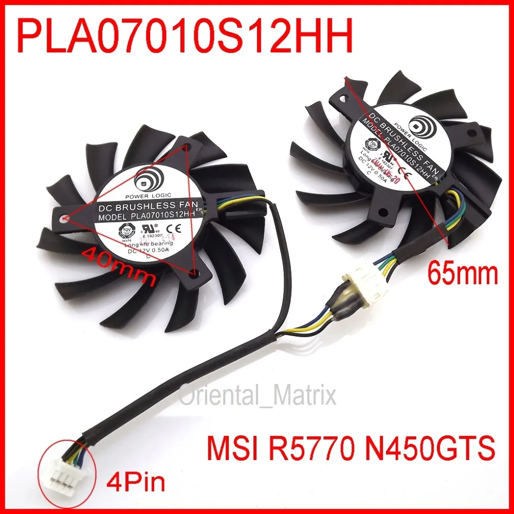 

2pcs/lot PLA07010S12HH 12V 0.50A 65mm 40x40x40mm MSI R5770 N450GTS HAWK Graphics Card Cooling Fan 4Pin 4Wire