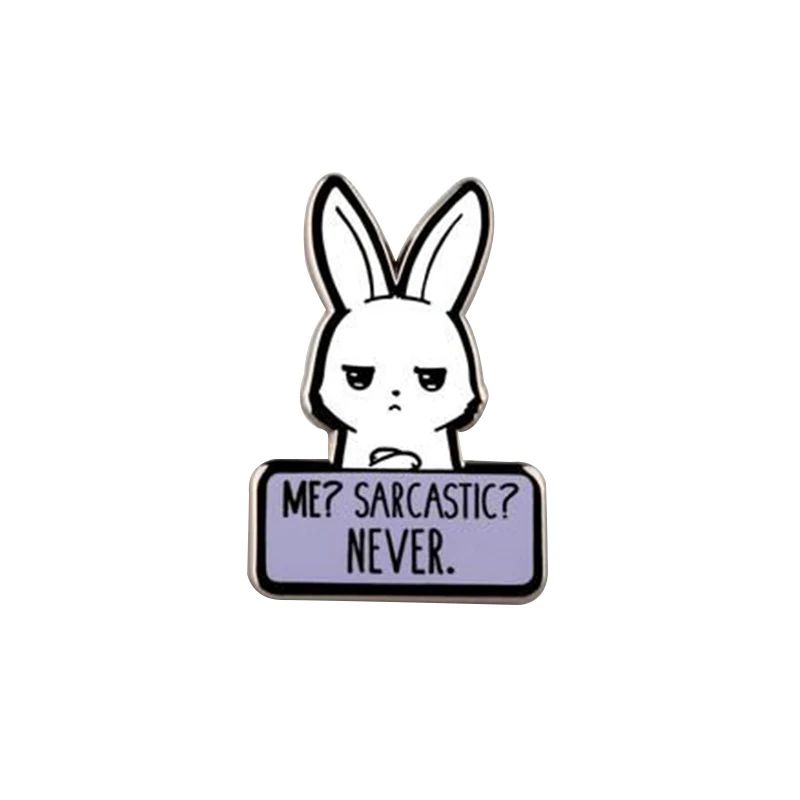 Me sarcastic never rabbit enamel pin cute feminist brooch funny sarcasm bunny badge great gift idea