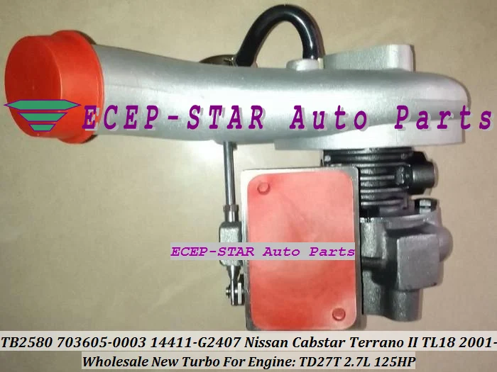 TB2580 703605-0002 703605-5003S 703605 14411-G2402 14411-G2405 Turbo For Nissan Cabstar Terrano II TL18 2001- TD27T TD27TD 2.7L