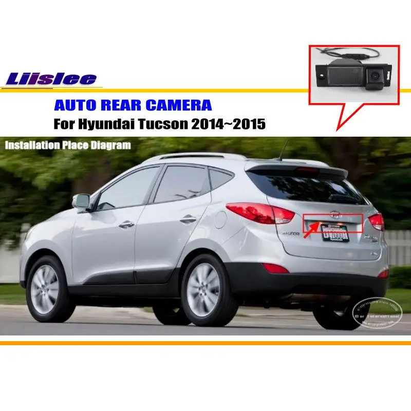 

Для Hyundai Tucson 2014-2015 Автомобильная камера заднего вида, задняя парковочная Автомобильная HD фотокамера, комплект аксессуаров