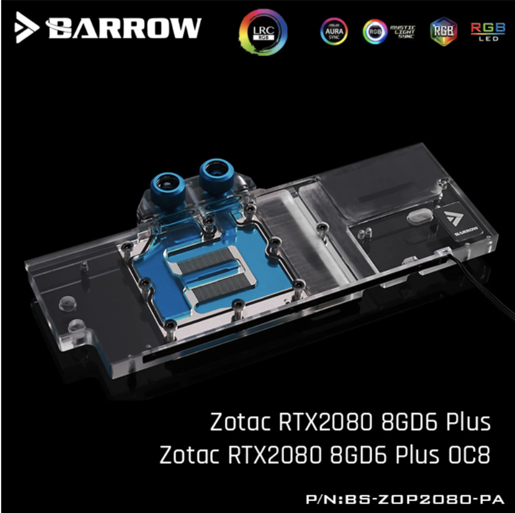 

Barrow BS-ZOP2080-PA, Full coverage graphics card water cooling blocks for Zotac RTX2080 8GD6 Plus / Zotac RTX2080 8GD6 Plus OC8