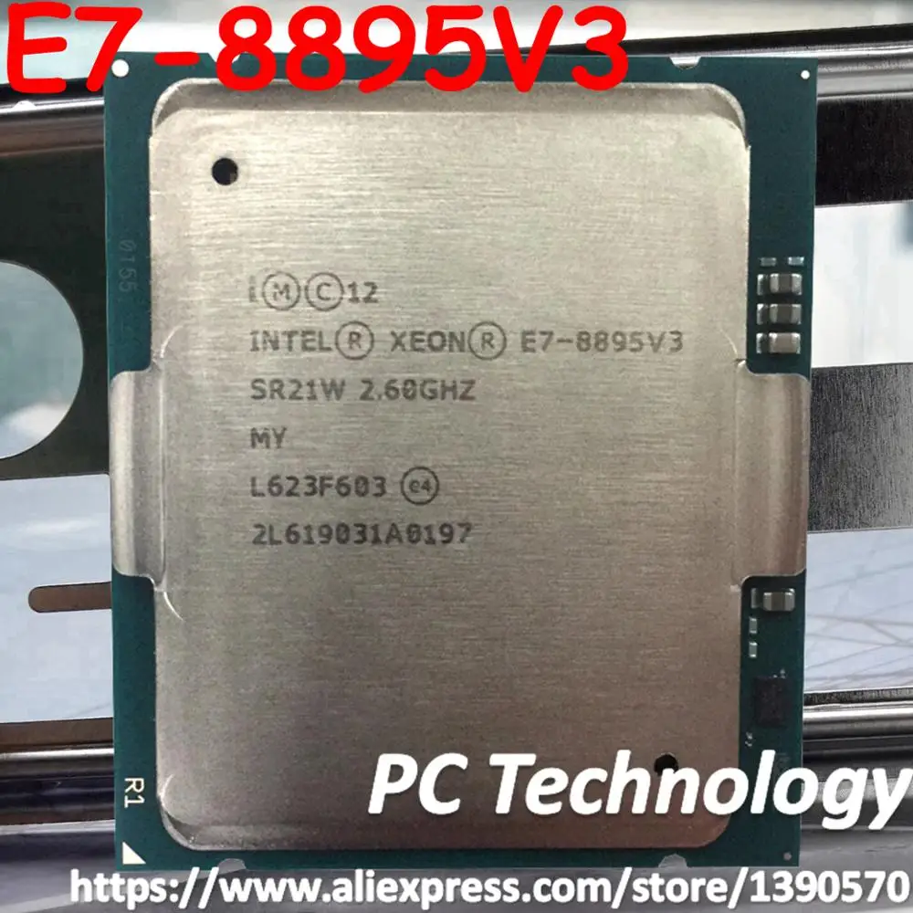 Intel Xeon E7-8895V3 SR21W LGA2011 CPU Processor E7-8895 V3 2.60GHz 18-Cores 45M E7 8895V3 E7 8895 V3