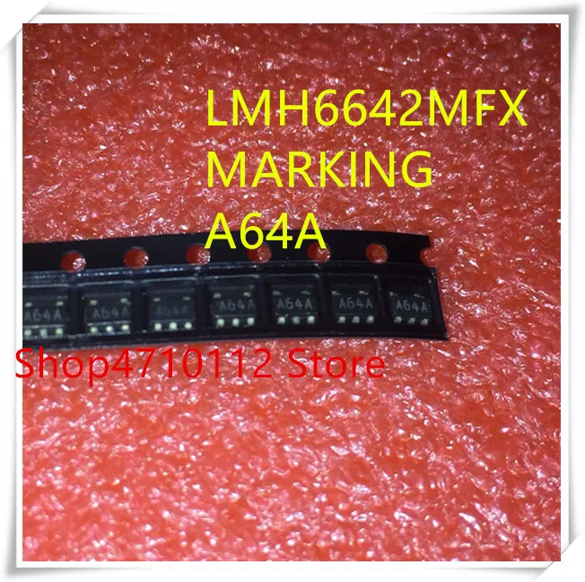 

NEW 10PCS/LOT LMH6642MFX LMH6642MF LMH6642 MARKING A64A SOT23-5