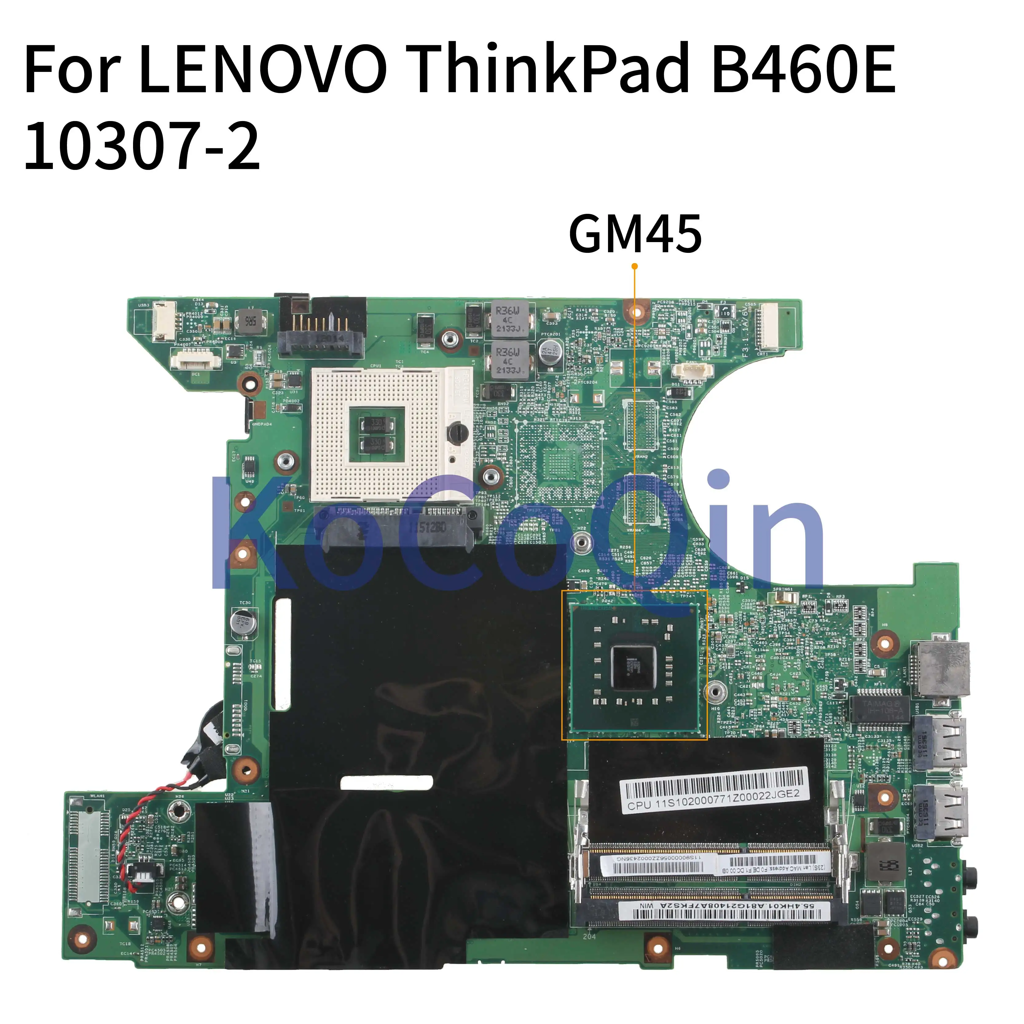 

KoCoQin Laptop motherboard For LENOVO ThinkPad B460E LB46E Mainboard 10307-2 48.4HK01.011 GM45