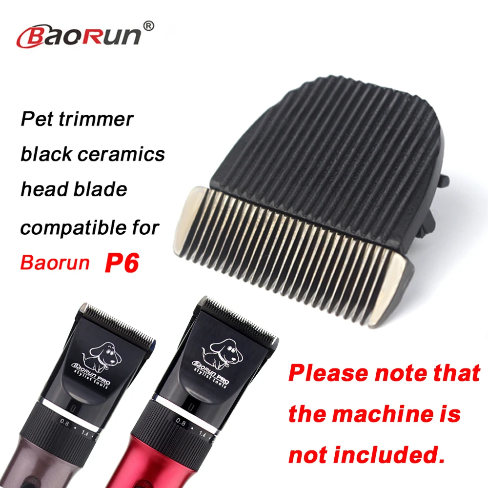 1Pcs Original pet dog cat horse clipper head ceramic hair grooming trimmer blade compatible for Baorun P6