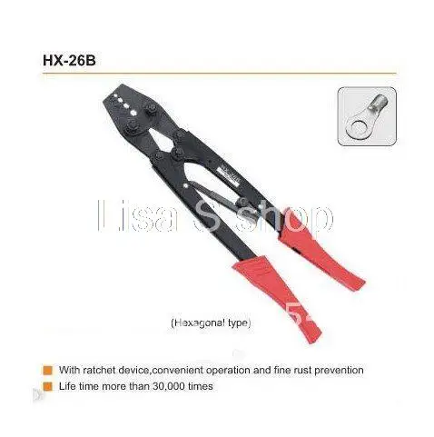 

Non-insulated terminals(Hexagonal type) AWG10-4 Square 6-25mm2 Ratchet Terminal Crimper HX-26B