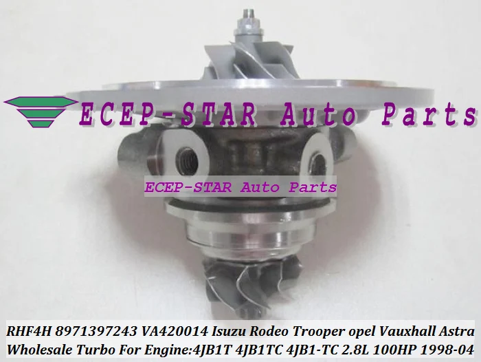 

Turbo CHRA Cartridge Core RHF5 RHF4H VIBR VG420014 8971397242 8971397241 For ISUZU Rodeo Trooper 1998-04 4JB1T 4JB1 4JB1-TC 2.8L