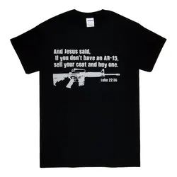 2019 New Brand Cheap Sale 100 % Cotton Jesus Pro Gun AR15 Luke 22:36 Bible Christian T Shirt Graphic Shirts