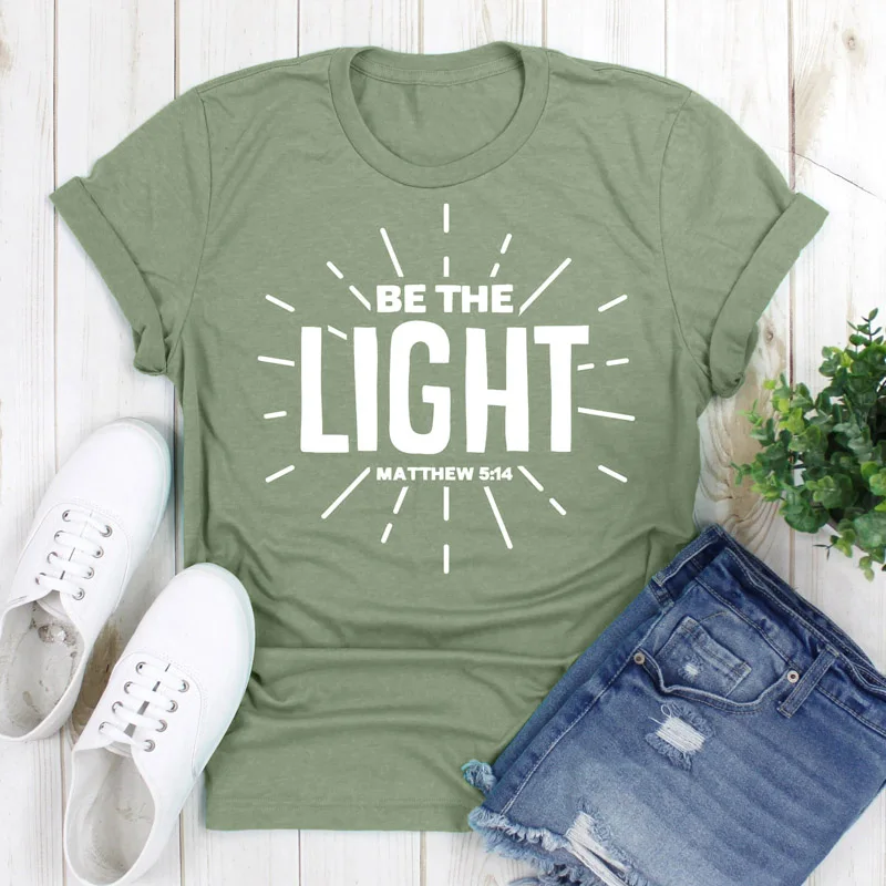 

Be The Light Matthew 5:14 T-shirts Unisex Women Religious Christian Tees Tops Inspiration Summer Graphic Slogan Tshirt Drop Ship