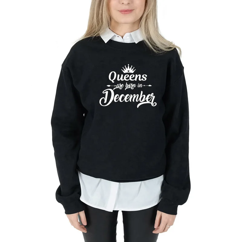 Sweatshirt Queens are born in December Printed New Arrival Women's Funny Long Sleeve Casual Tops Birthday Gift Sweatshirt