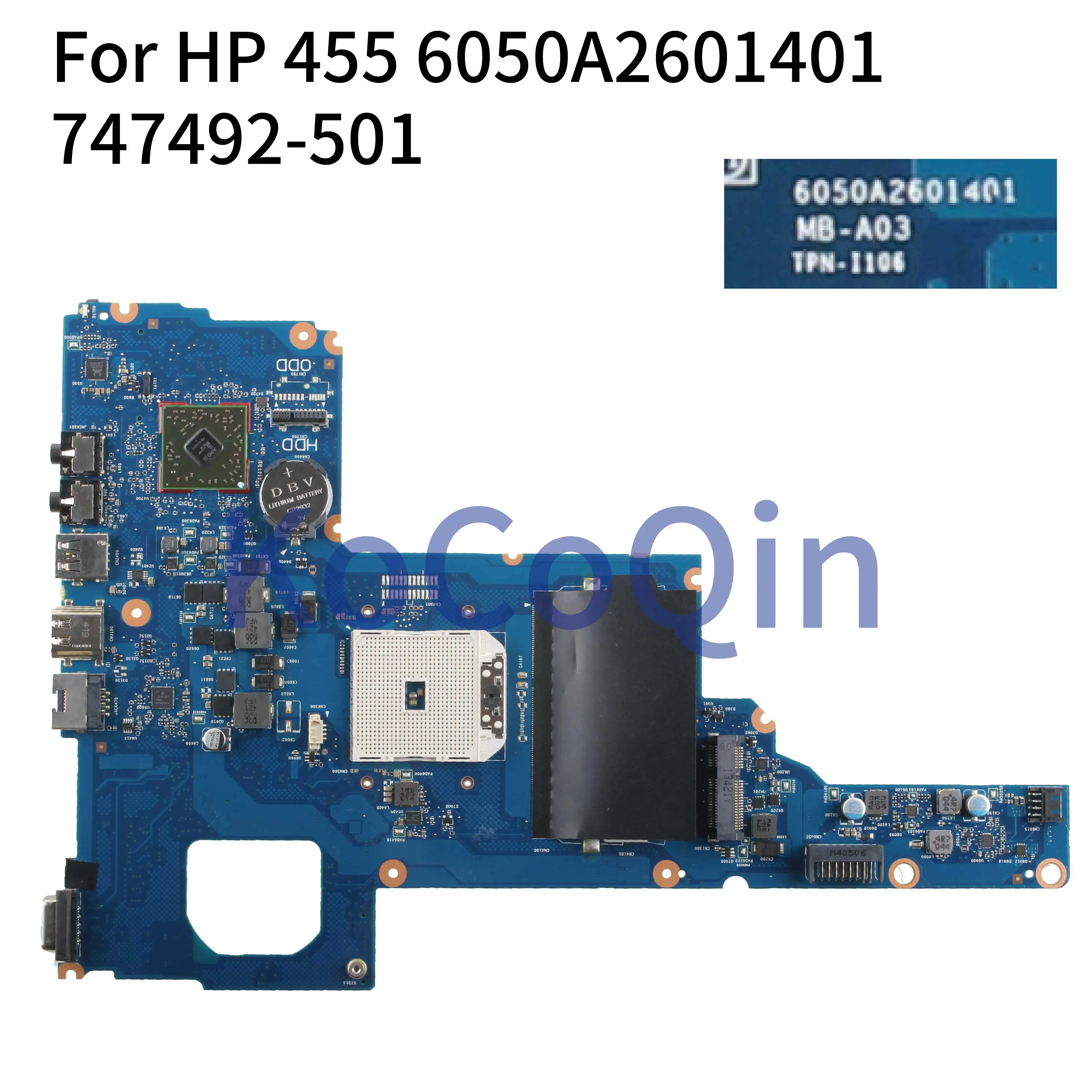 

KoCoQin Laptop motherboard For HP 455 250 255 G1 TPN-11106 AMD Mainboard 747492-001 747492-501 6050A2601401-MB-A03