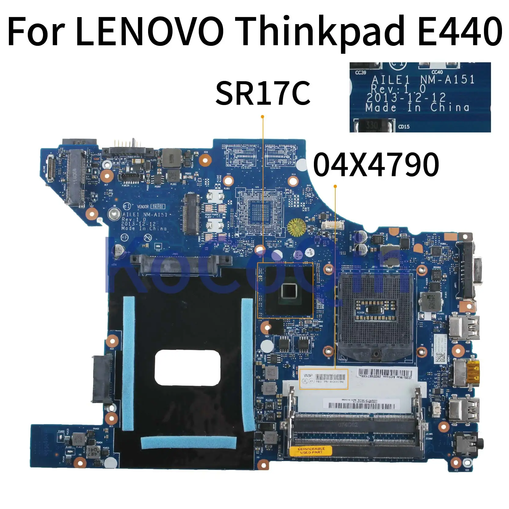 

KoCoQin Laptop motherboard For LENOVO Thinkpad Edge 440 E440 Mainboard 04X4790 04X4791 04X4956 04X4955AILE1 NM-A151 SR17C DDR3L