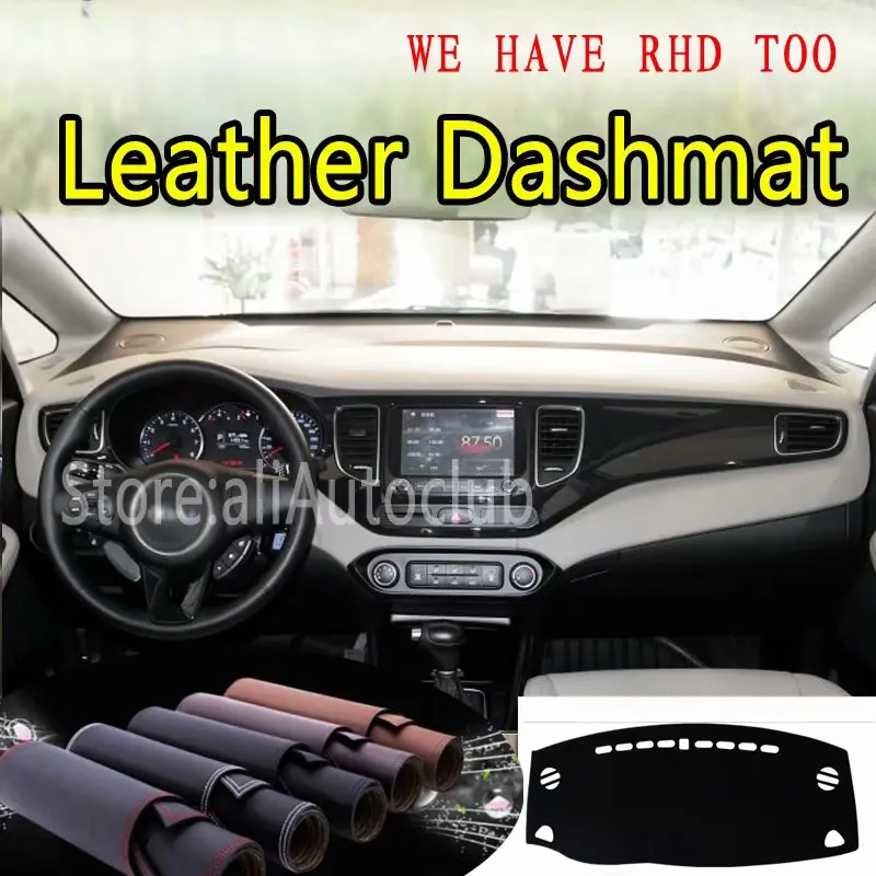 For Kia Carens Rondo7 2014 2015 2016 2017 2018 Leather Dashmat Dashboard Cover Dash Carpet Custom Car Styling sunshade LHD+RHD