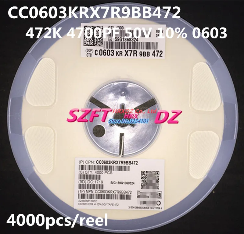 

SZFTHRXDZ 100% new original Wholesale prices 4000PCS CC0603KRX7R9BB472 472K 4700PF 50V 10% 0603