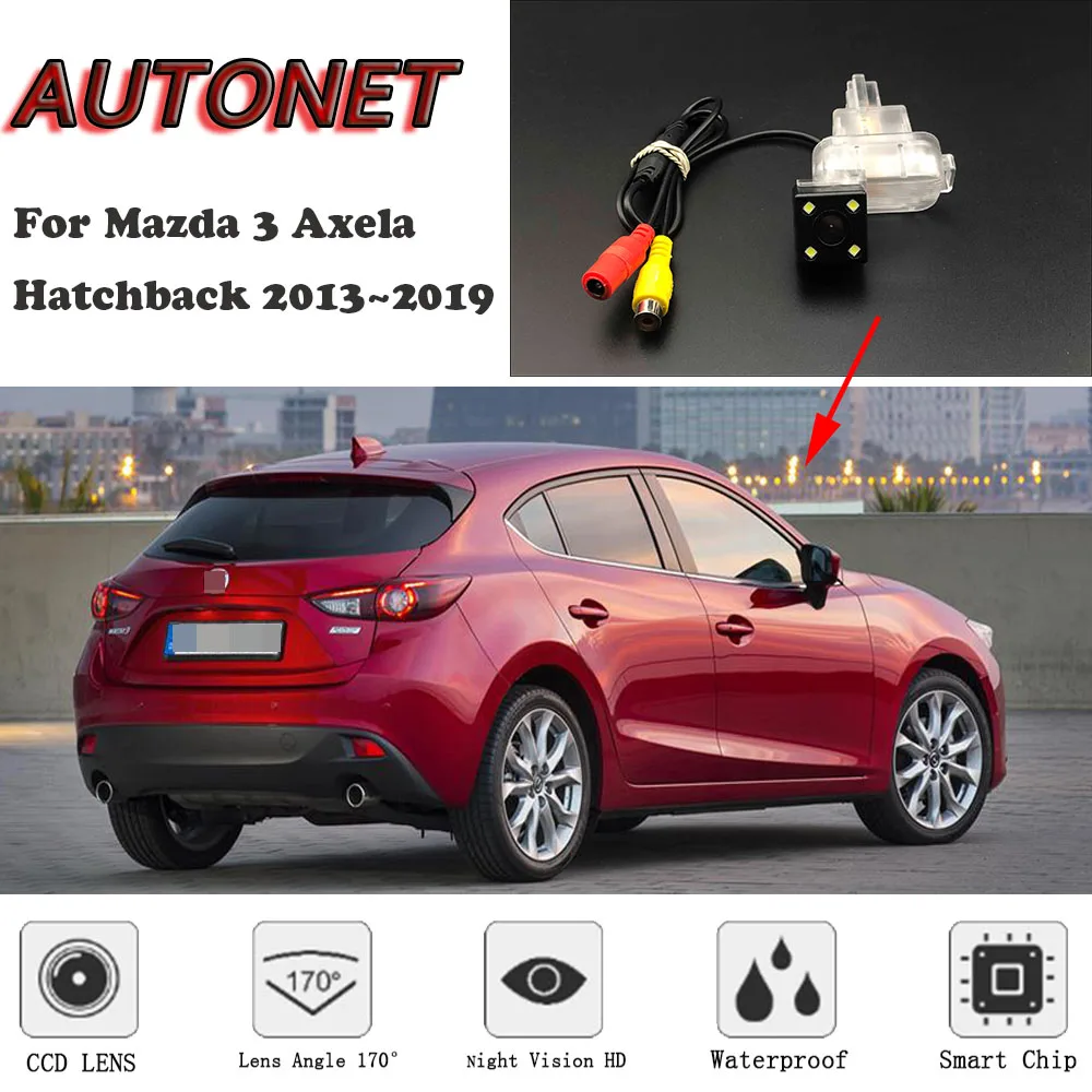 

AUTONET HD Night Vision Backup Rear View camera For Mazda 3 Axela Hatchback 2013~2019 CCD/license plate Camera or Bracket