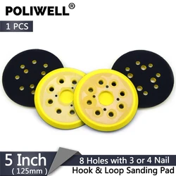 POLIWELL 5 inch 125mm 8 Holes 3 4 Nails Backing Pad Hoop & Loop Sanding Pads for Sanding Disc Holder Power Sander Polisher Tools