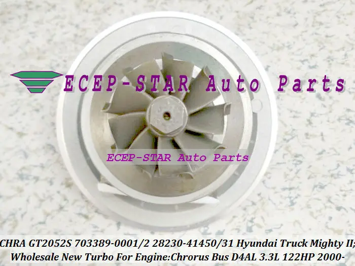 Turbo CHRA Cartridge GT2052S 703389 703389-0002 28230-41450 Turbocharger For HYUNDAI Truck Mighty II Chrorus Bus HD72 3.3L D4AL