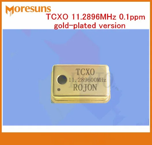 Fast Free Ship 2pcs/lot StereoTCXO 11.2896MHz 0.1ppm gold-plated version Temperature-compensation Crystal Oscillator