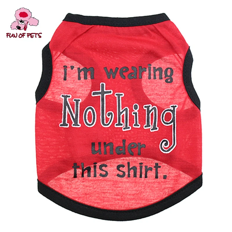 Cute I Wear Nothing Under This Shirt Vest For Pets Dogs Summe Puppy Vest Shirt Costume Outfits Clothes For Pet