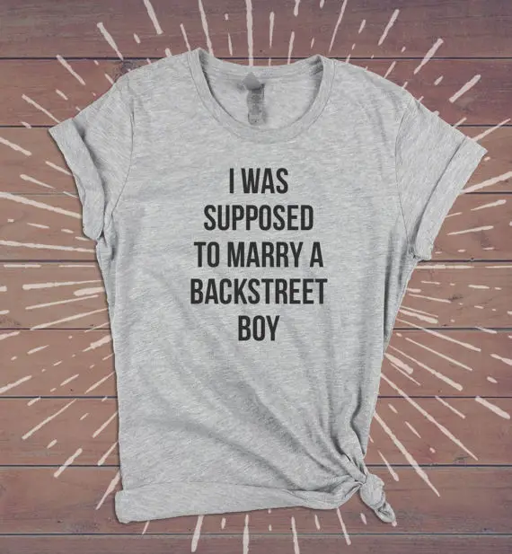 

Skuggnas I Was Supposed To Marry A BACKSTREET BOY tShirt fashion casual tees tops cotton letter print graphic aesthetic clothes