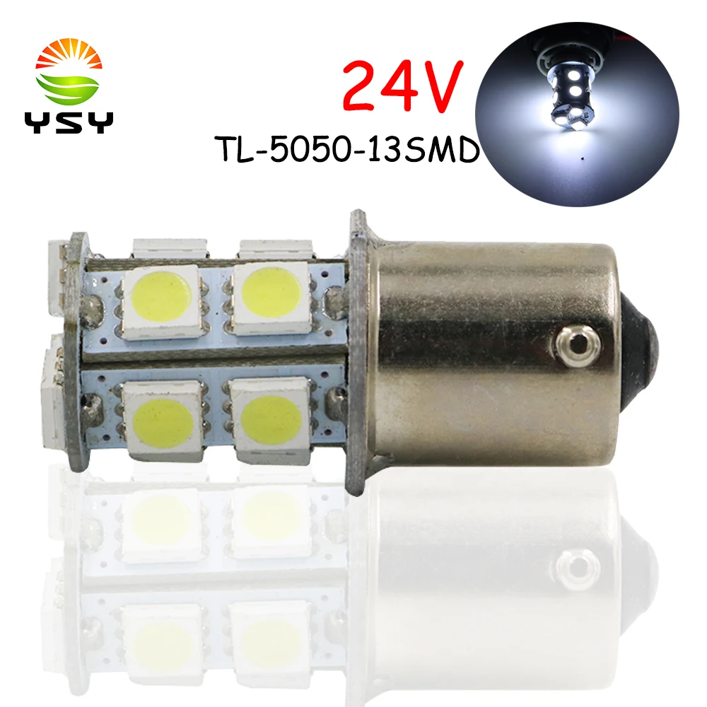 YSY 24V 1156 BA15S 1157 BAY15D P21W 13Led SMD 5050 Car Led Turn Parking Signal Lights Brake Tail Lamps Auto Rear Reverse Bulbs