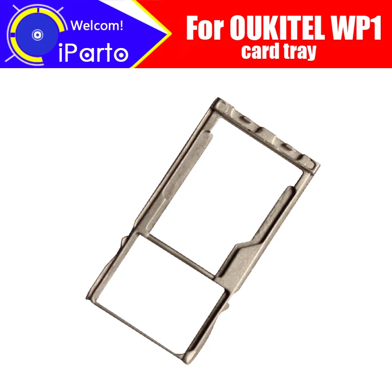 OUKITEL WP1 Card Tray 100% Original New High Quality SIM Card Tray Sim Card Slot Holder Repalcement for OUKITEL WP1