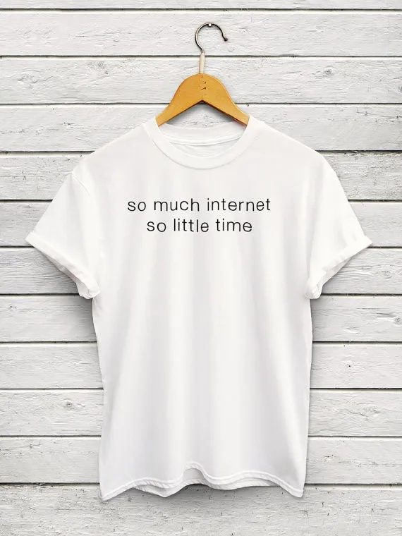 Skuggnas so much internet so little time t-shirt 90s women fashion blogger Tee Shirt cute Casual Tumblr Harajuku aesthetic Tops