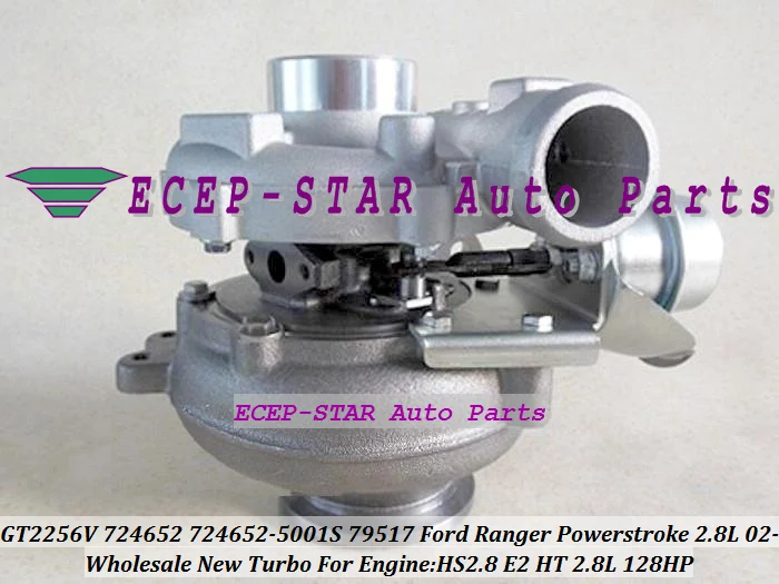 GT2256V 724652 724652-5001S 724652-0001 79517 Turbo Turbocharger For FORD Ranger Navistar Power stroke 2002- HS2.8 HT E2 2.8L