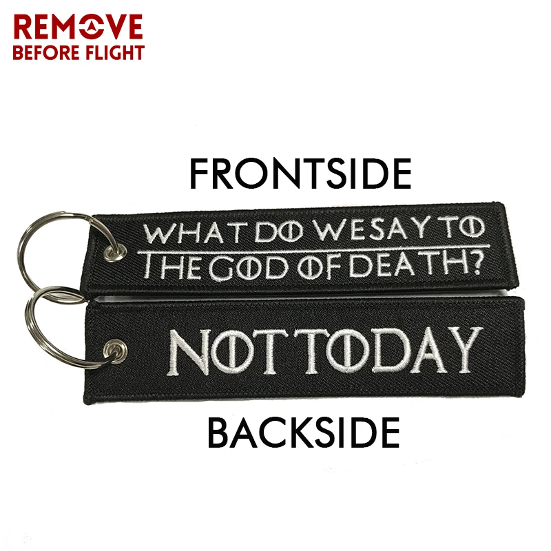 Remove Before Flight Chaveiro Key Chains Embroidery Keychain for Motorcycle Key Tag WHAT DO WE SAY TO THE GOD OF DEATH Chaveiro