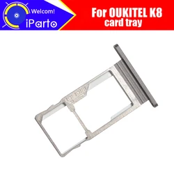 OUKITEL K8 Card Tray 100% Original New High Quality SIM Card Tray Sim Card Slot Holder Repalcement for OUKITEL K8