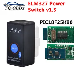 V1.5 MINI ELM327 Bluetooth ON/OFF Switch with PIC18F25K80 chip ELM 327 Version 1.5 OBD2/OBDII for Android Torque Car Code Scanne