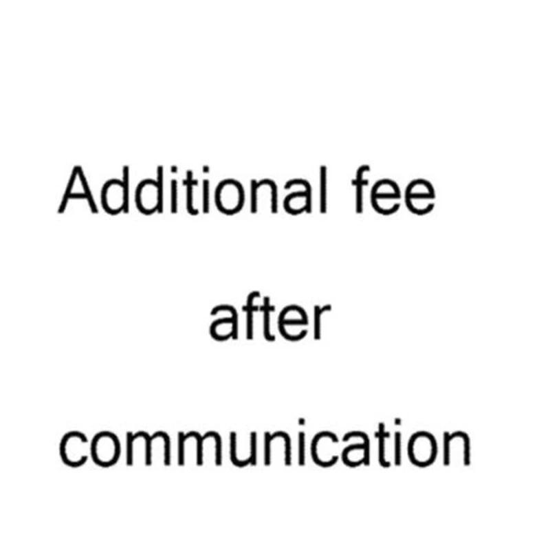 

Additional Fee After Communication