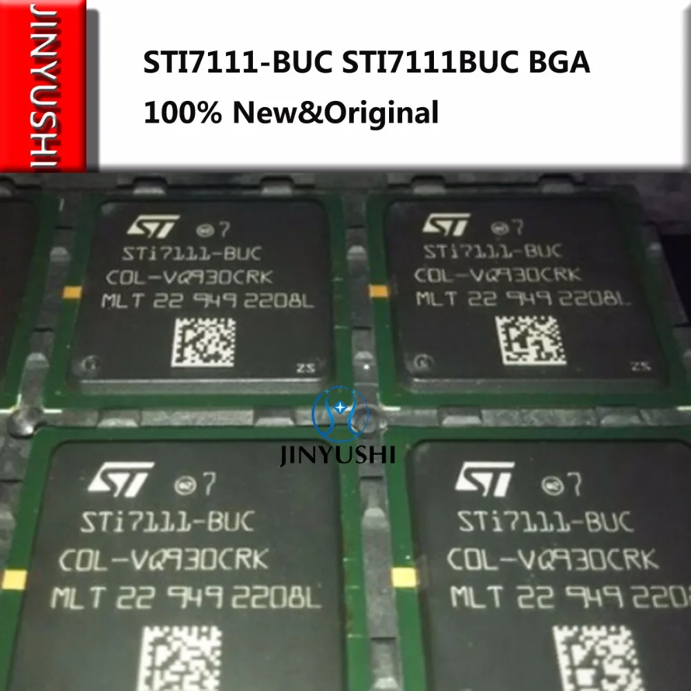 JINYUSHI STI7111-BUC STI7111BUC BGA 재고 있음 100%, 정품 보증, 1 년 1 개