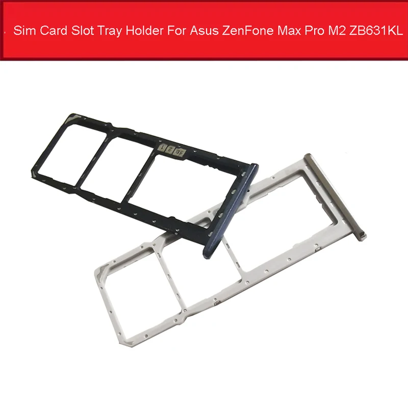 

Genuine Sim Card Slot Tray Holder For Asus ZenFone Max Pro M2 ZB631KL Sim Card Adapter Replacement Parts