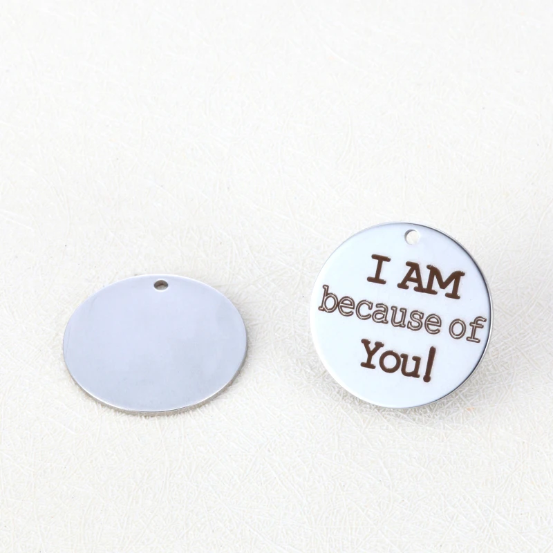 

20pcs/lot 20mm Top Quality Stainless Steel Charm Lettering " I AM because of You !" Round Dangle Charms Pendant Handcraft Making