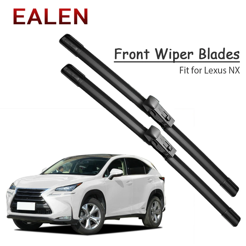 EALEN For Lexus NX 200t 300h 2014-2018 Original replace Accessories 1Set Rubber Car Front Wiper Blade Kit